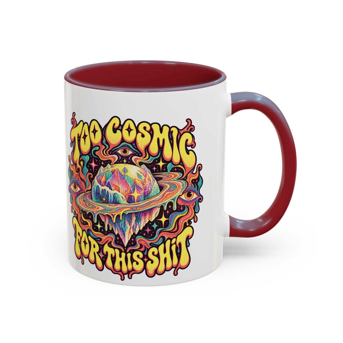 Too Cosmic for This Shit Psychedelic Mug, 11oz Colour Accent Coffee Cup, ShmeeShmo