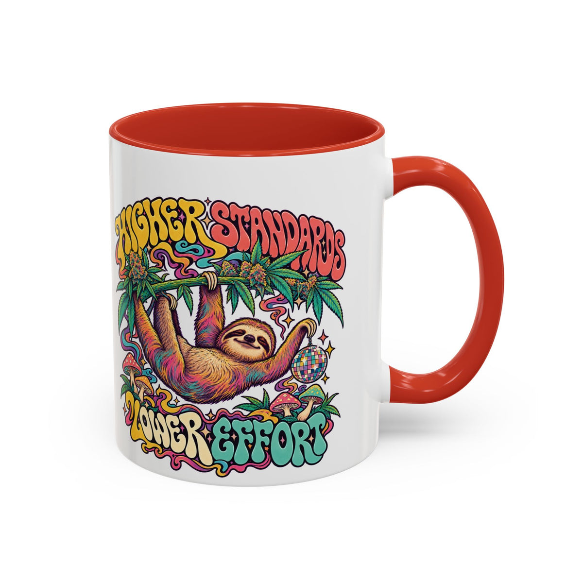 Higher Standards, Lower Effort Psychedelic Mug, 11oz Colour Accent Coffee Cup, ShmeeShmo