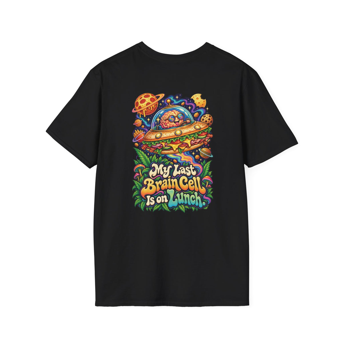 My Last Brain Cell Is on Lunch T-Shirt, Funny Psychedelic Back Print, ShmeeShmo