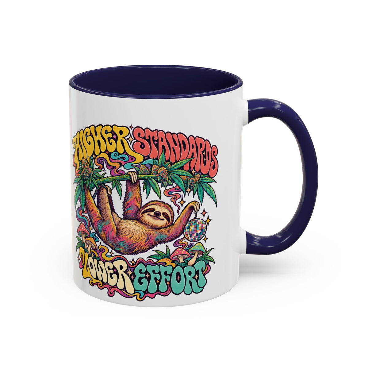 Higher Standards, Lower Effort Psychedelic Mug, 11oz Colour Accent Coffee Cup, ShmeeShmo