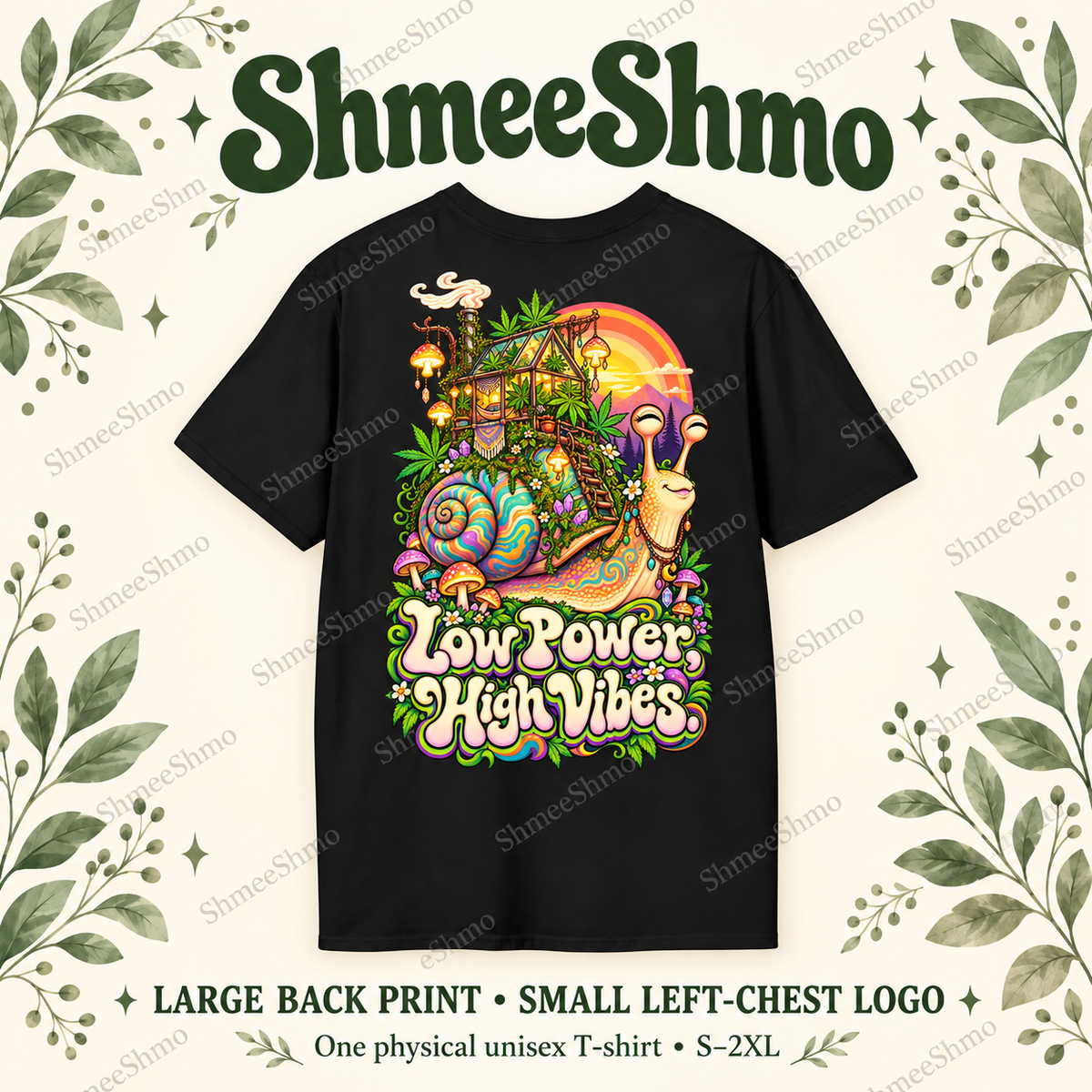 Low Power High Vibes Snail T-Shirt, Psychedelic Back Print, ShmeeShmo