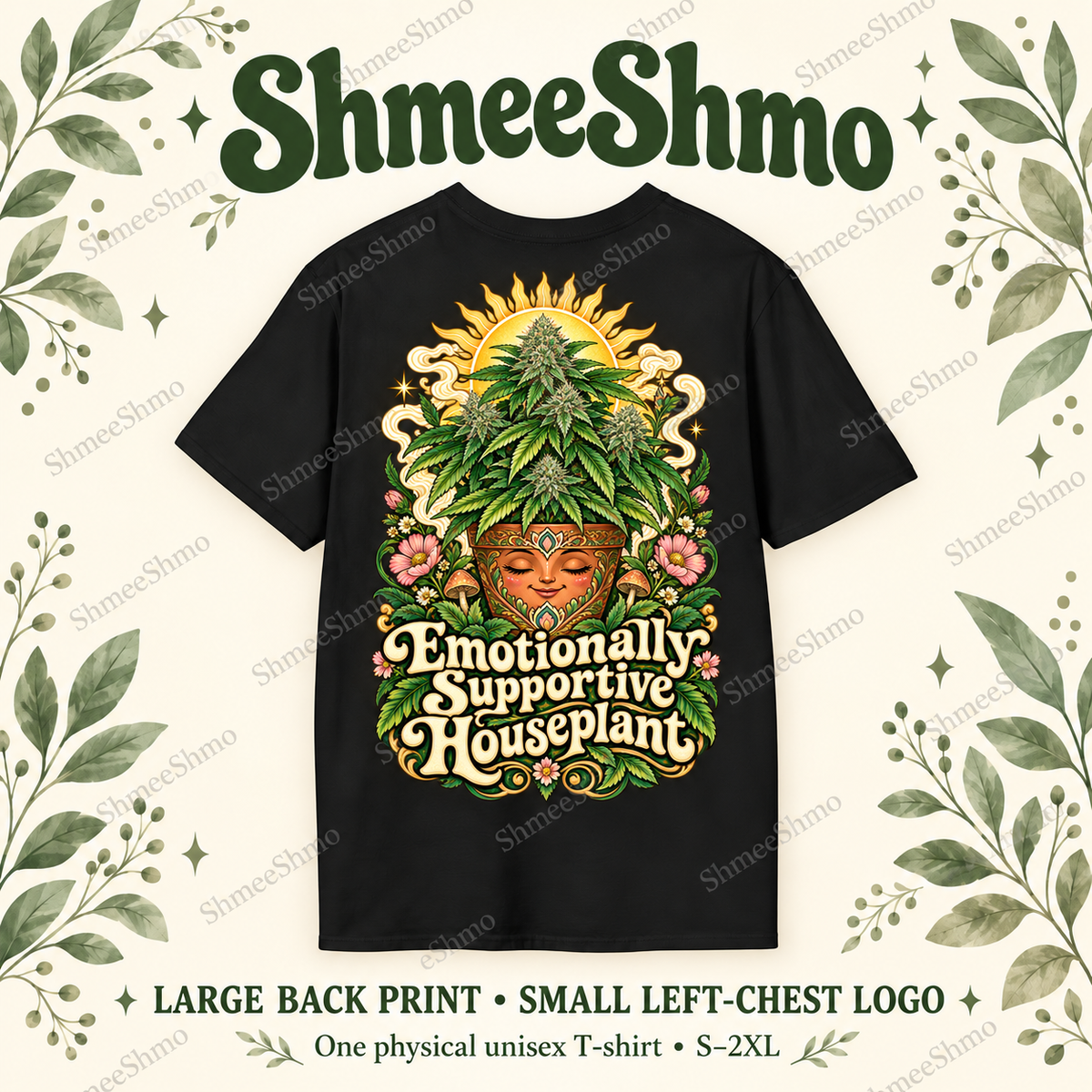 Emotionally Supportive Houseplant T-Shirt, Botanical Back Print, ShmeeShmo