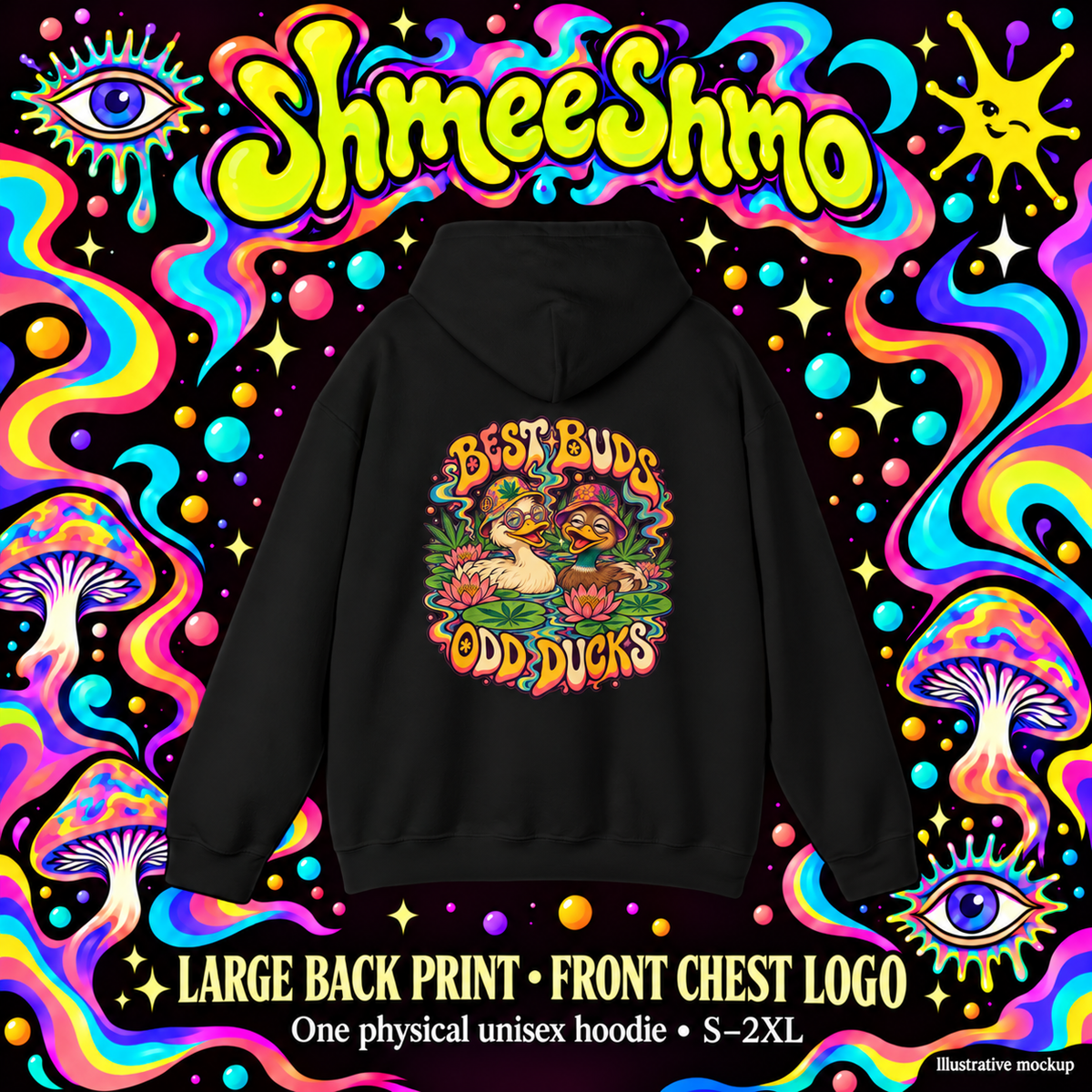 Best Buds, Odd Ducks Psychedelic Hoodie, Large Back Print & Small ShmeeShmo Chest Logo