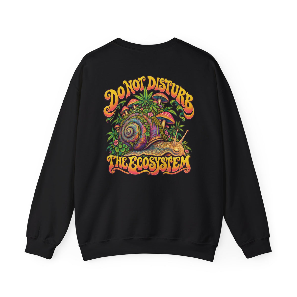 Do Not Disturb the Ecosystem Psychedelic Sweatshirt, Large Back Print & Small ShmeeShmo Chest Logo