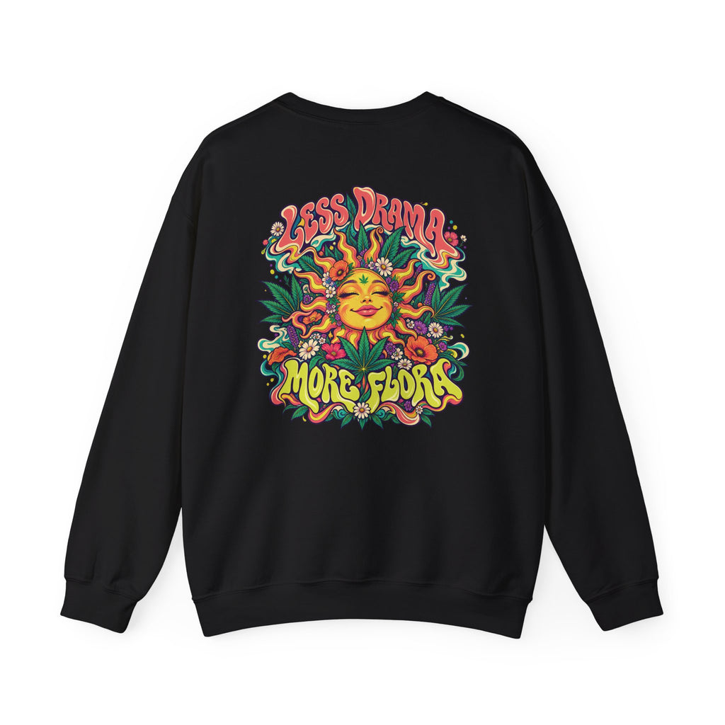 Less Drama, More Flora Psychedelic Sweatshirt, Large Back Print & Small ShmeeShmo Chest Logo