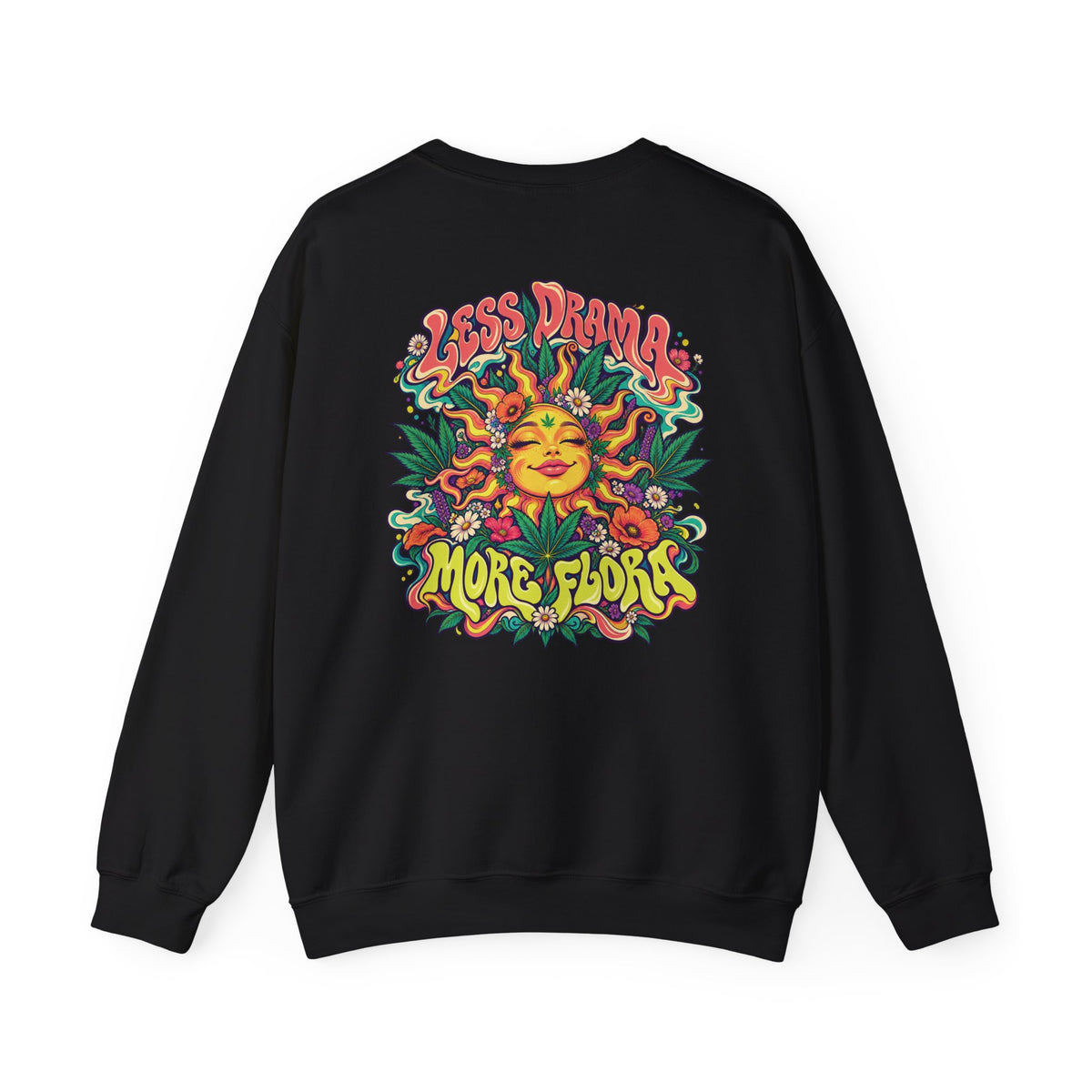 Less Drama, More Flora Psychedelic Sweatshirt, Large Back Print & Small ShmeeShmo Chest Logo