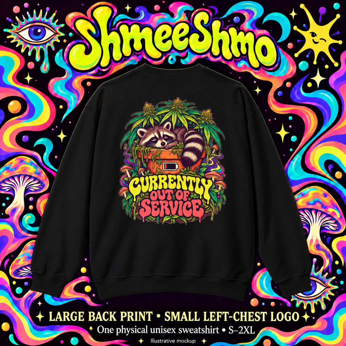 Currently Out of Service Raccoon Sweatshirt, Large Back Print & Small ShmeeShmo Chest Logo