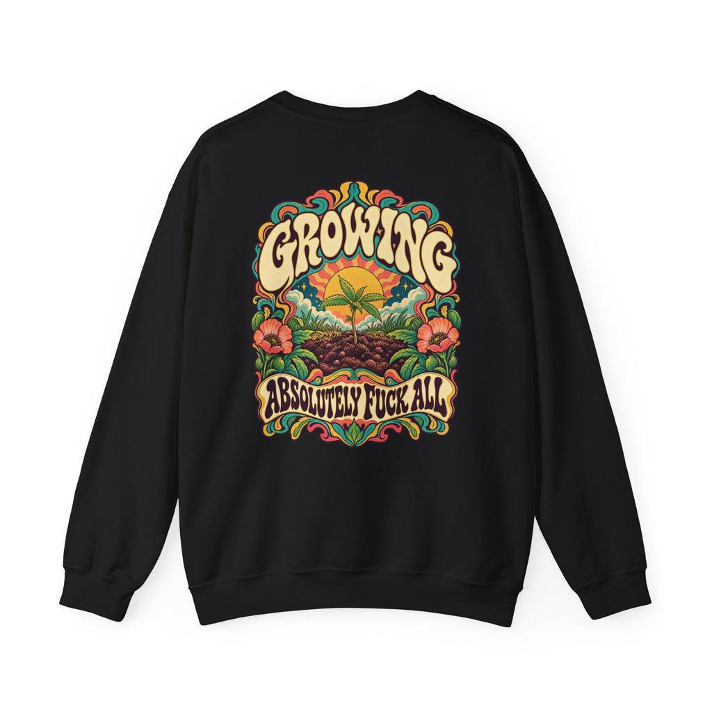 Growing Absolutely Fuck All Psychedelic Sweatshirt, Large Back Print & Small ShmeeShmo Chest Logo