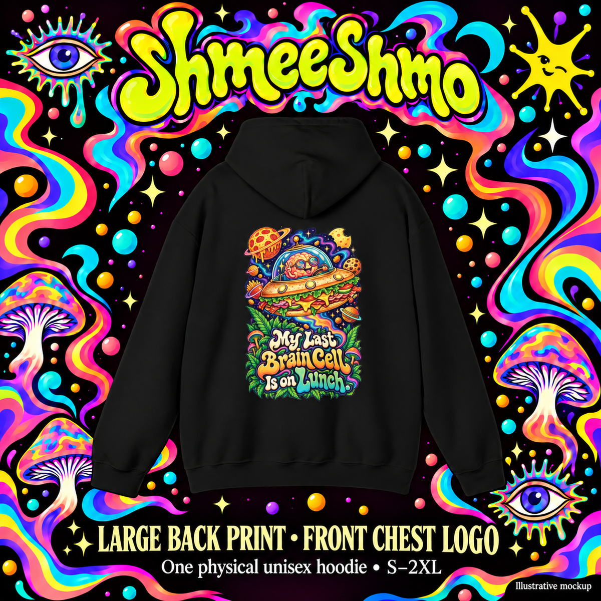 My Last Brain Cell Is on Lunch Hoodie, Funny Psychedelic Back Print, ShmeeShmo