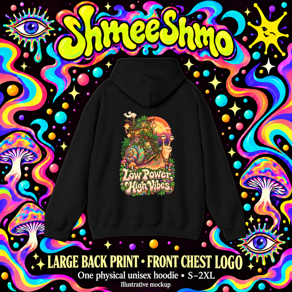 Low Power High Vibes Snail Hoodie, Psychedelic Back Print, ShmeeShmo