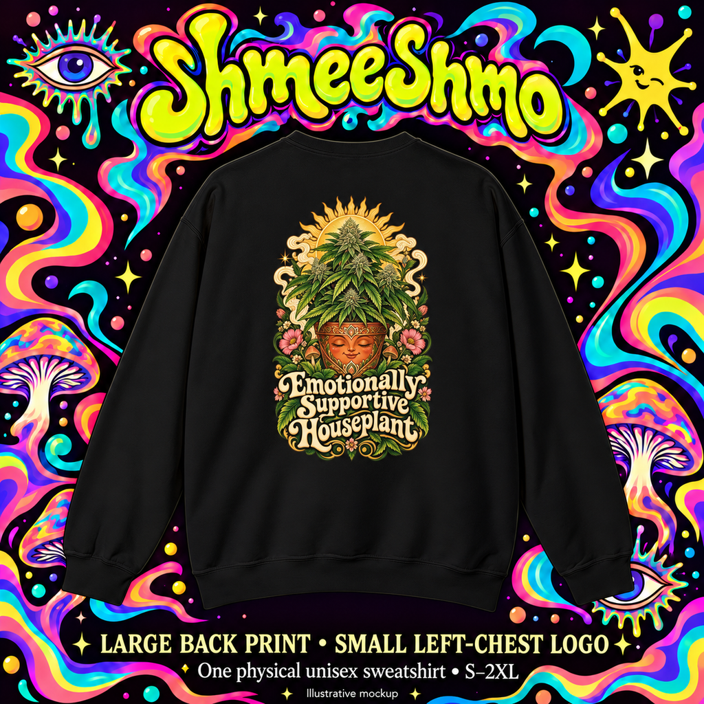 Emotionally Supportive Houseplant Sweatshirt, Botanical Back Print, ShmeeShmo