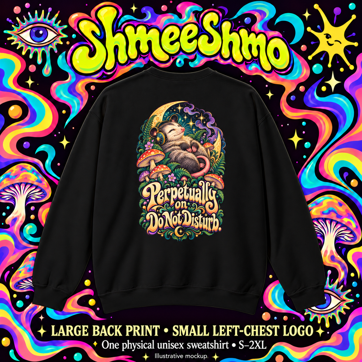 Perpetually on Do Not Disturb Opossum Sweatshirt, Psychedelic Back Print, ShmeeShmo