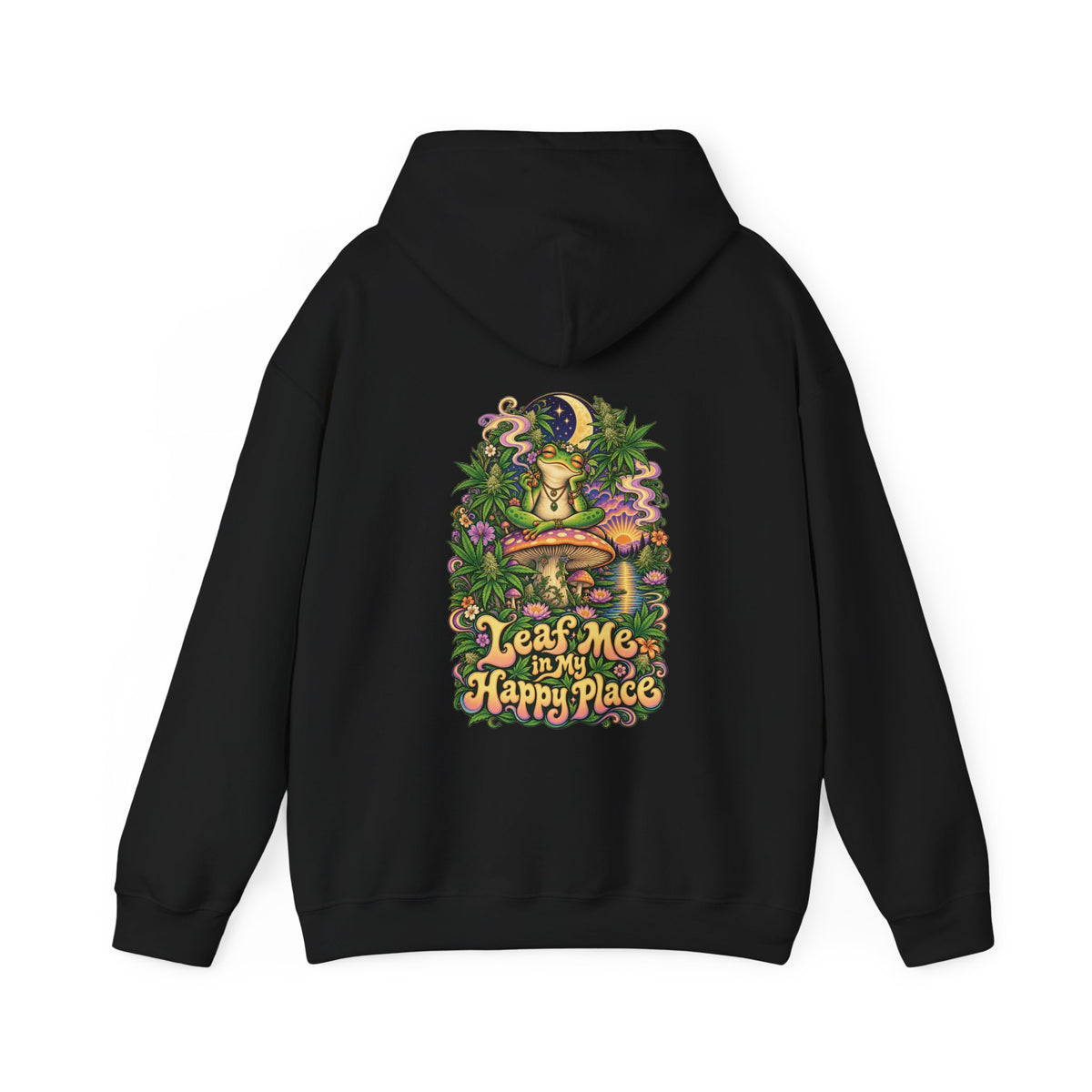 Leaf Me in My Happy Place Hoodie, Psychedelic Back Print, ShmeeShmo