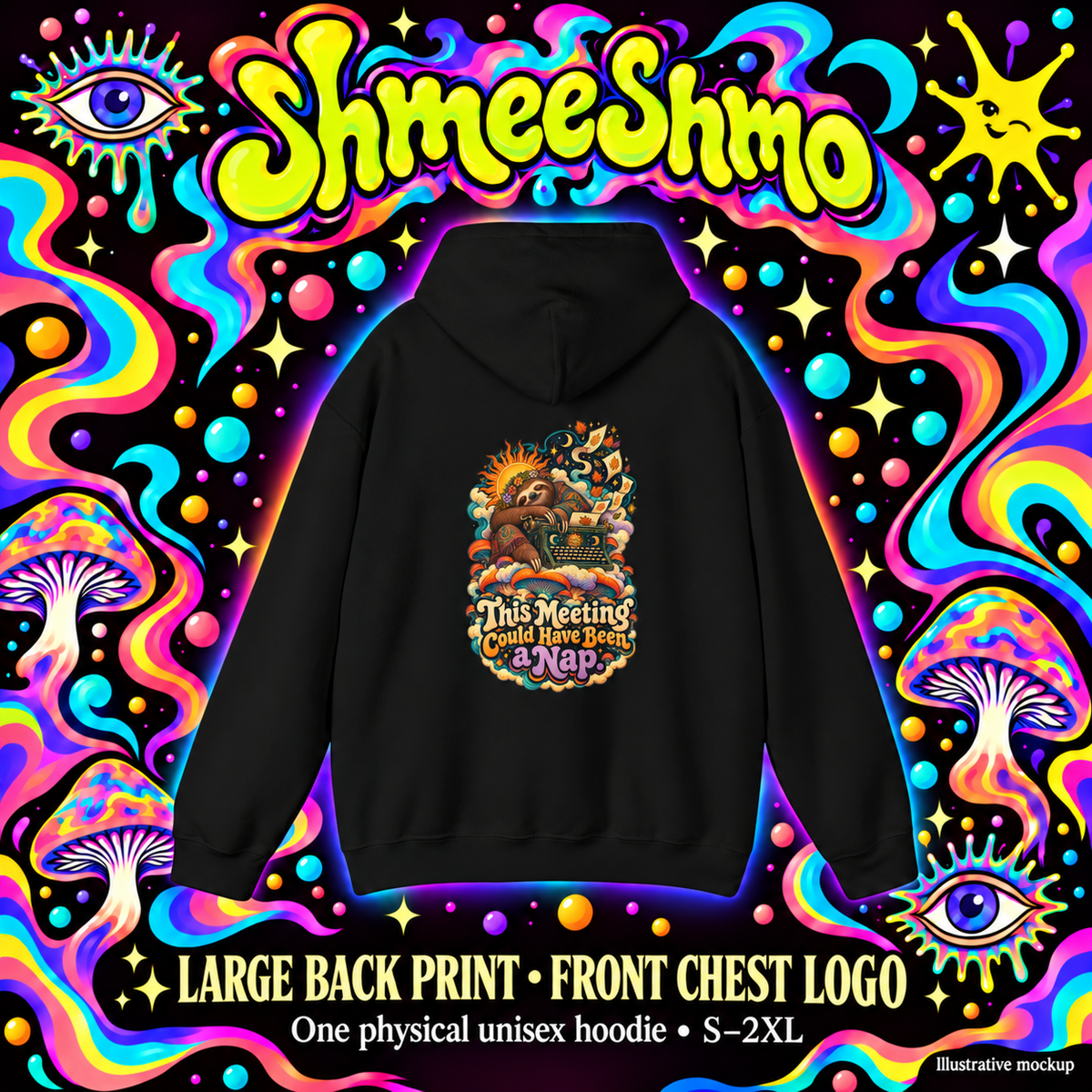 This Meeting Could Have Been a Nap Hoodie, Psychedelic Back Print, ShmeeShmo