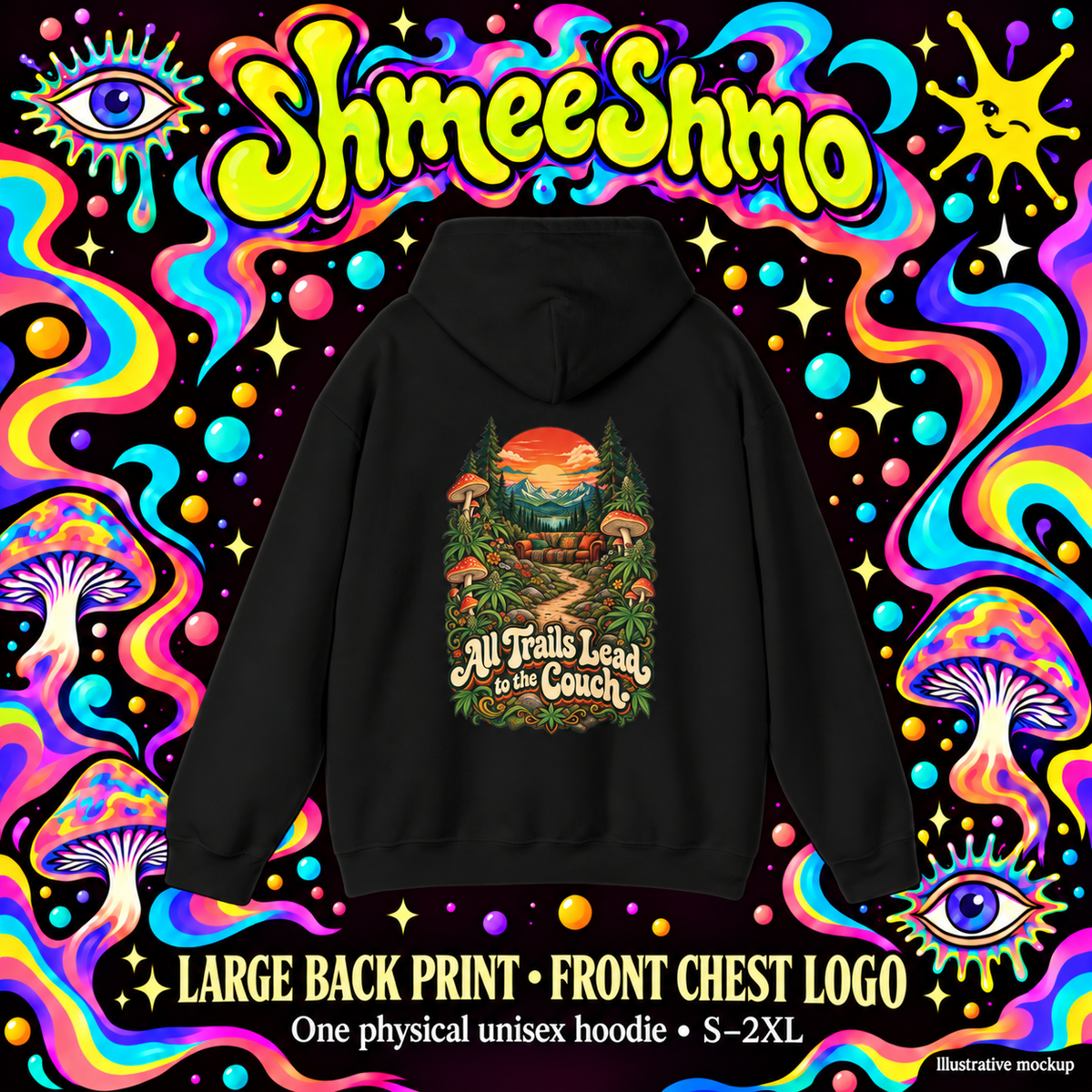 All Trails Lead to the Couch Hoodie, Psychedelic Back Print, ShmeeShmo