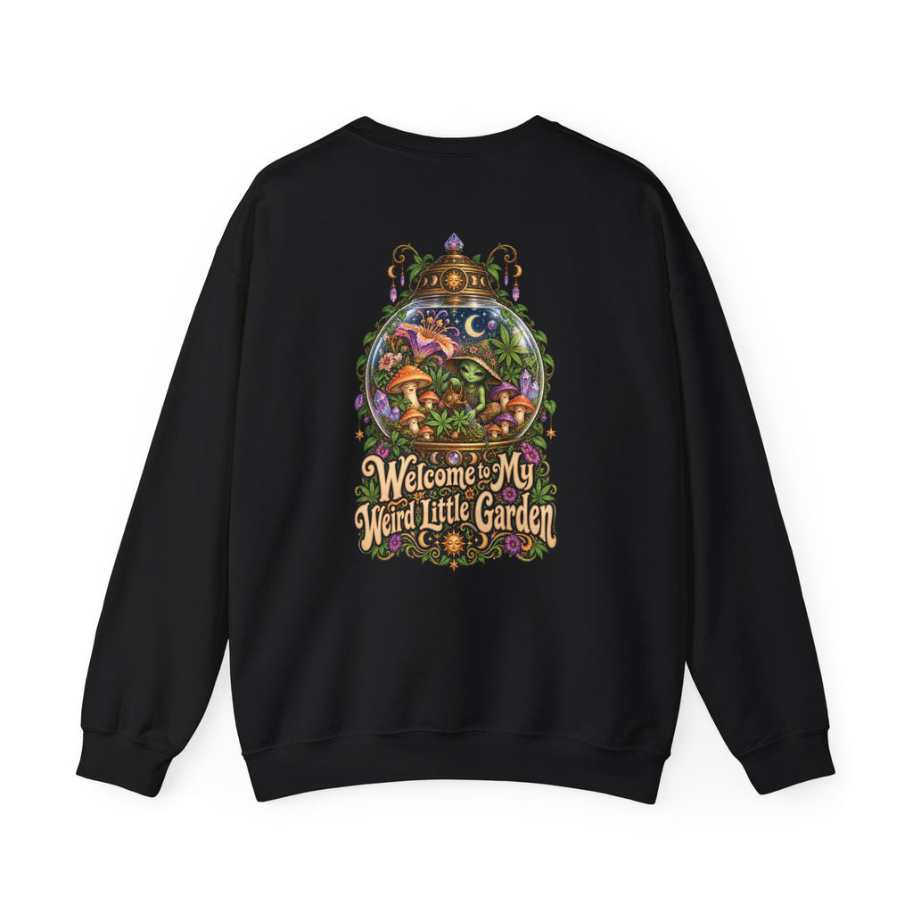 Welcome to My Weird Little Garden Sweatshirt, Psychedelic Back Print, ShmeeShmo