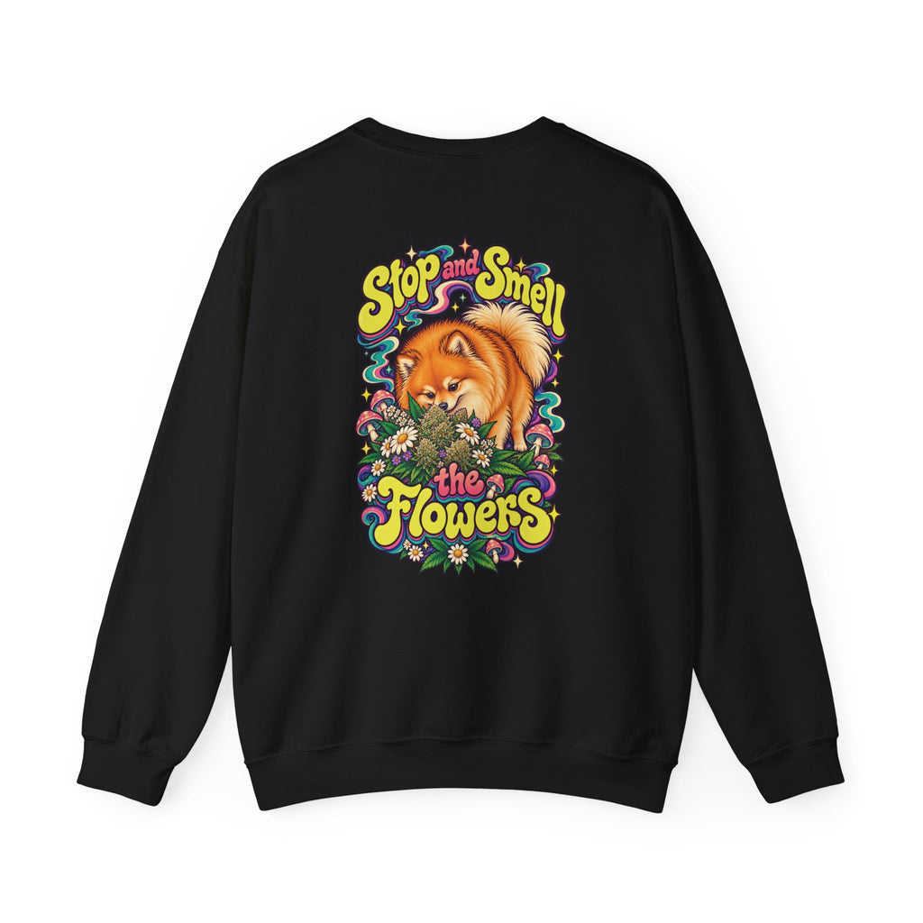 Stop and Smell the Flowers Pomeranian Sweatshirt, Large Back Print, ShmeeShmo