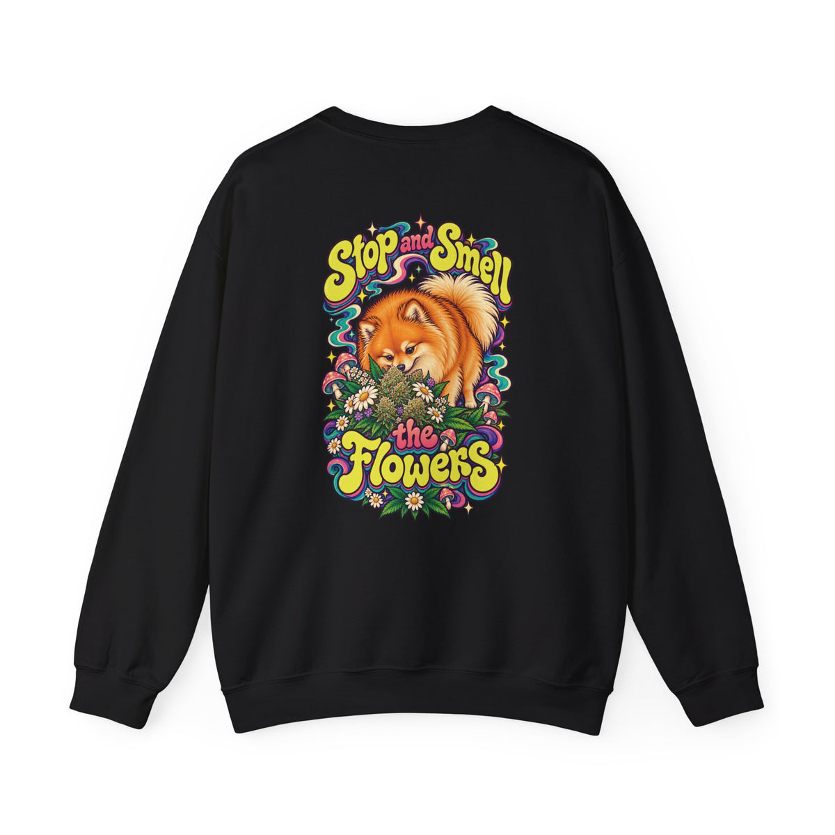 Stop and Smell the Flowers Pomeranian Sweatshirt, Large Back Print, ShmeeShmo
