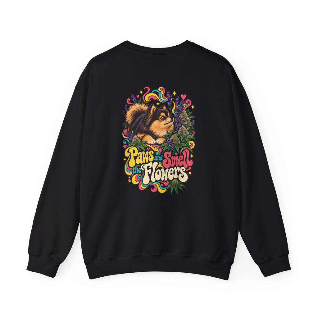 Paws and Smell the Flowers Pomeranian Sweatshirt, Large Back Print, ShmeeShmo