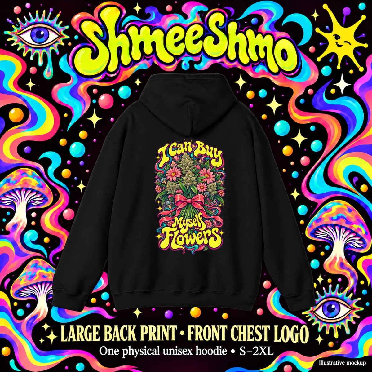 I Can Buy Myself Flowers Bouquet Hoodie, Psychedelic Back Print, ShmeeShmo