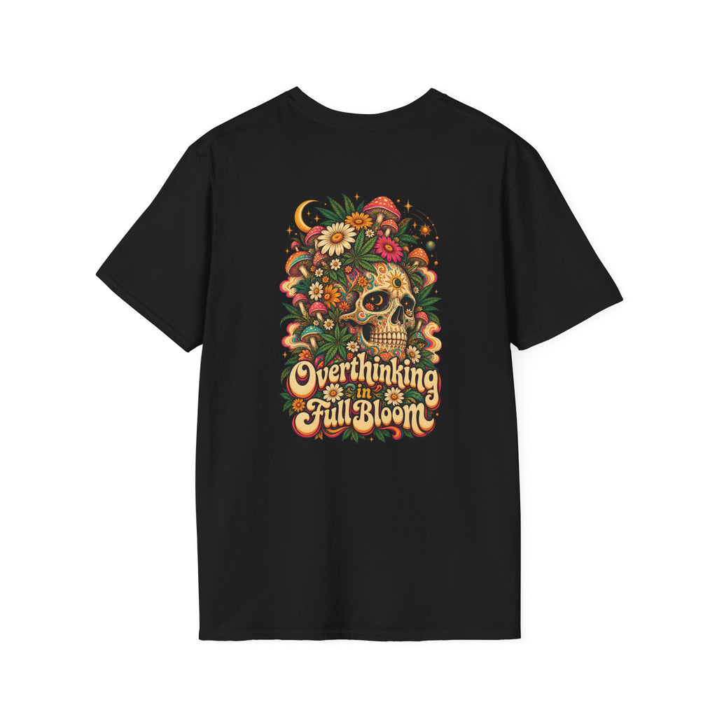 Overthinking in Full Bloom T-Shirt, Psychedelic Back Print, ShmeeShmo