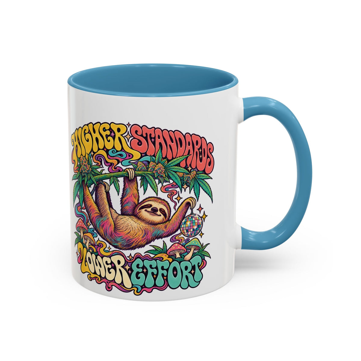 Higher Standards, Lower Effort Psychedelic Mug, 11oz Colour Accent Coffee Cup, ShmeeShmo