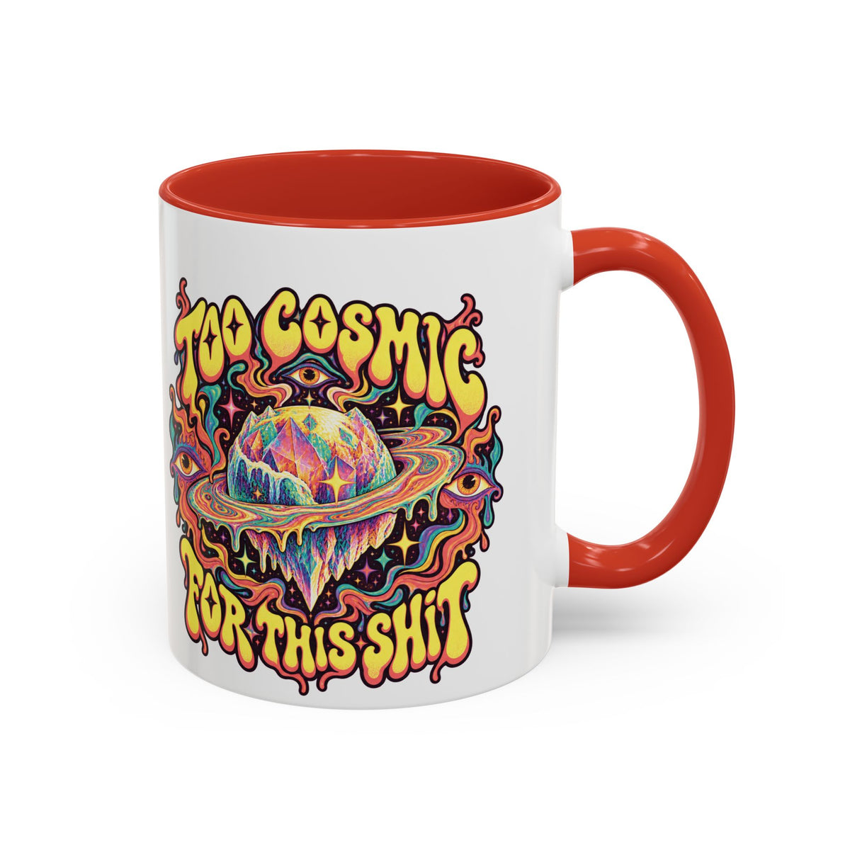 Too Cosmic for This Shit Psychedelic Mug, 11oz Colour Accent Coffee Cup, ShmeeShmo